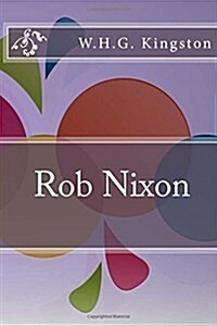 Rob Nixon (Paperback)