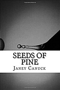 Seeds of Pine (Paperback)