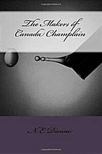The Makers of Canada Champlain (Paperback)