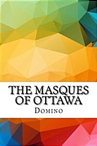 The Masques of Ottawa (Paperback)