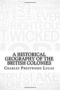 A Historical Geography of the British Colonies (Paperback)