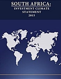 South Africa: Investment Climate Statement 2015 (Paperback)