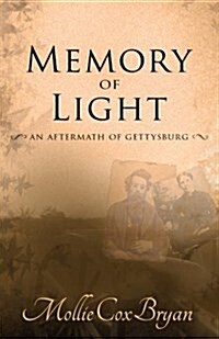 Memory of Light: An Aftermath of Gettysburg (Paperback)