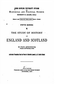 The Study of History in England and Scotland (Paperback)