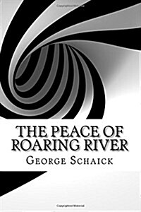 The Peace of Roaring River (Paperback)