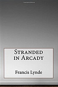 Stranded in Arcady (Paperback)