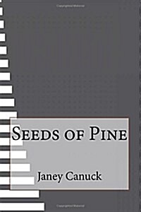 Seeds of Pine (Paperback)