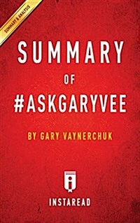 Summary of #AskGaryVee: by Gary Vaynerchuk - Includes Analysis (Paperback)