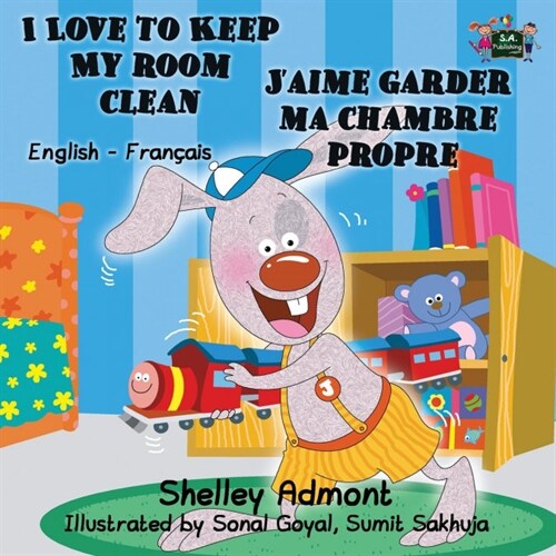 I Love to Keep My Room Clean Jaime garder ma chambre propre: English French Bilingual Book (Paperback)