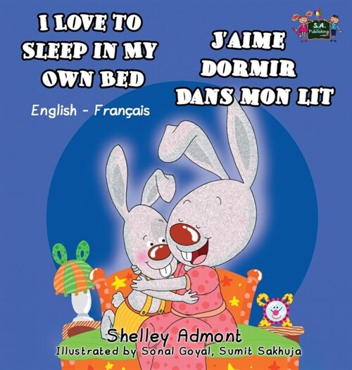 I Love to Sleep in My Own Bed JAime Dormir Dans Mon Lit: English French Bilingual Edition (Hardcover)
