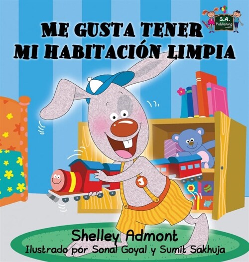Me gusta tener mi habitaci? limpia: Spanish Edition (Hardcover)