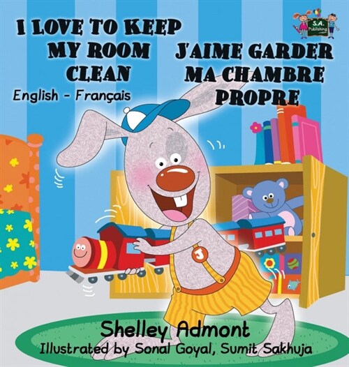 I Love to Keep My Room Clean JAime Garder Ma Chambre Propre: English French Bilingual Edition (Hardcover)