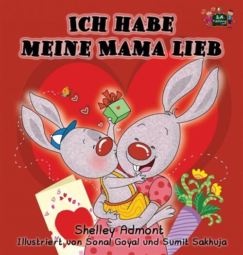 Ich Habe Meine Mama Lieb: I Love My Mom (German Edition) (Hardcover)