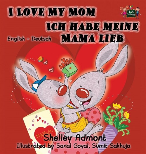 I Love My Mom Ich Habe Meine Mama Lieb: English German Bilingual Edition (Hardcover)