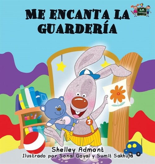 Me encanta la guarder?: I Love to Go to Daycare (Spanish Edition) (Hardcover)