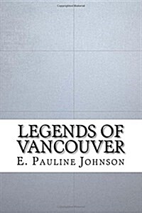 Legends of Vancouver (Paperback)