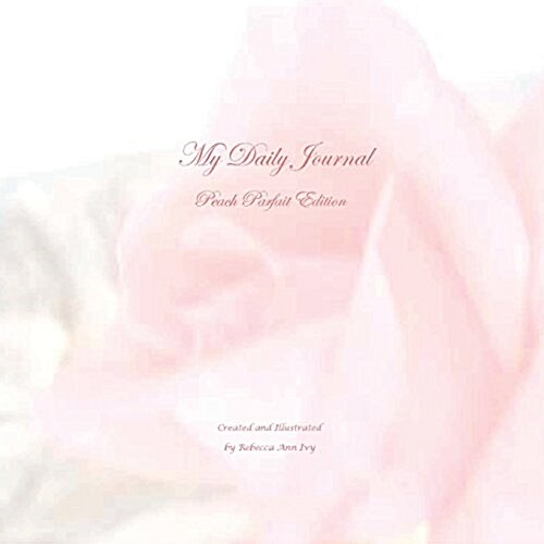 My Daily Journal - Peach Parfait Edition: The House of Ivy (Paperback)