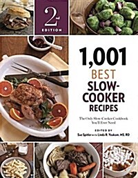 1,001 Best Slow-Cooker Recipes: The Only Slow-Cooker Cookbook Youll Ever Need (Paperback)