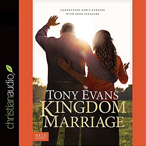 Kingdom Marriage: Connecting Gods Purpose with Your Pleasure (Audio CD)