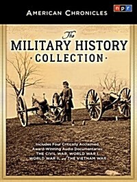 NPR American Chronicles: The Military History Collection (Audio CD)