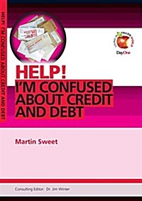 Help! Im Confused about Credit and Debt (Paperback)