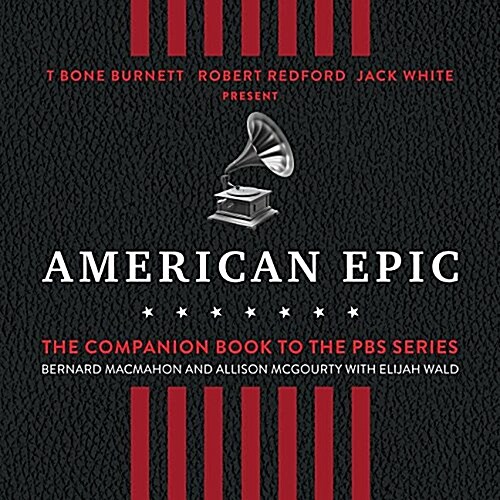 American Epic: When Music Gave America Her Voice (Audio CD)