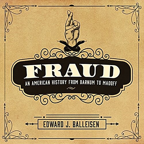 Fraud: An American History from Barnum to Madoff (Audio CD)