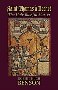 Saint Thomas ?Becket, The Holy Blissful Martyr (Paperback)