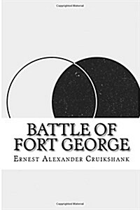 Battle of Fort George (Paperback)