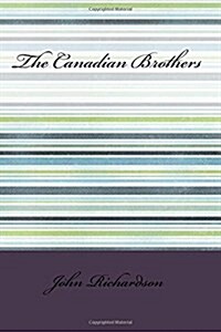 The Canadian Brothers (Paperback)