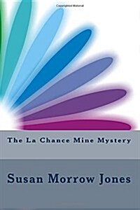 The La Chance Mine Mystery (Paperback)