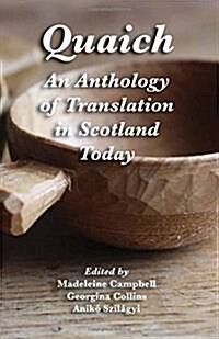 Quaich: An Anthology of Translation in Scotland Today (Paperback)
