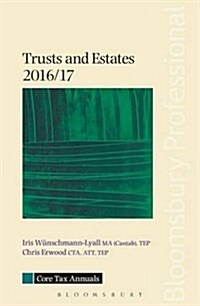 Core Tax Annual: Trusts and Estates 2016/17 (Paperback)
