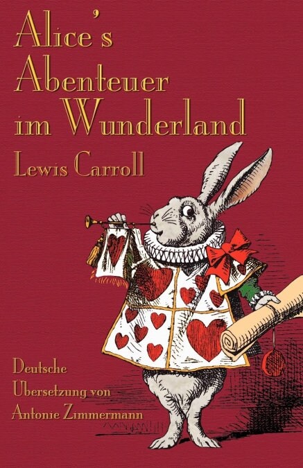 Alices Abenteuer Im Wunderland: Alices Adventures in Wonderland in German (Paperback)