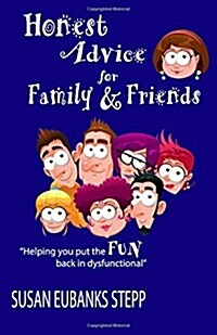 Honest Advice for Family & Friends (Paperback)