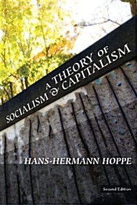 A Theory of Socialism and Capitalism (Paperback)