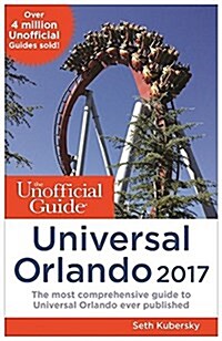 The Unofficial Guide to Universal Orlando 2017 (Paperback, 2017)