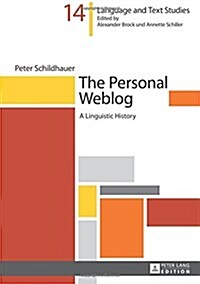 The Personal Weblog: A Linguistic History (Hardcover)