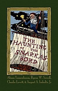 The Haunting of the Snarkasbord: A Portmanteau Inspired by Lewis Carrolls the Hunting of the Snark (Paperback)