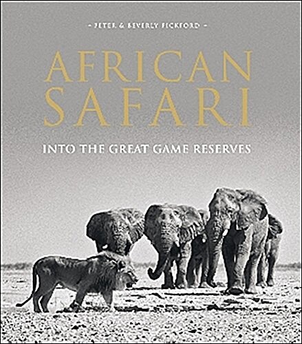 African Safari : Into the Great Game Reserves (Hardcover)