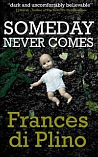 Someday Never Comes (Paperback)