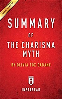 Summary of the Charisma Myth: By Olivia Fox Cabane Includes Analysis (Paperback)