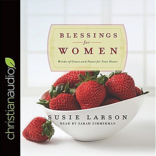 Blessings for Women: Words of Grace and Peace for Your Heart (Audio CD)