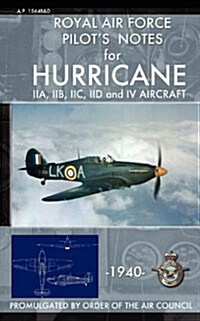 Royal Air Force Pilots Notes for Hurricane (Paperback)