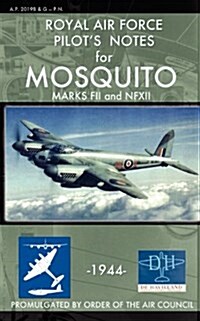 Royal Air Force Pilots Notes for Mosquito Marks Fii and Nfxii (Paperback)