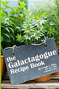 The Galactogogue Recipe Book (Paperback)