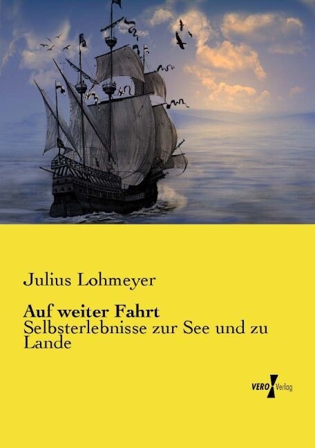 Auf weiter Fahrt: Selbsterlebnisse zur See und zu Lande (Paperback)