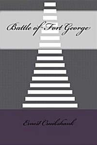 Battle of Fort George (Paperback)