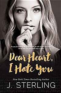 Dear Heart, I Hate You (Paperback)