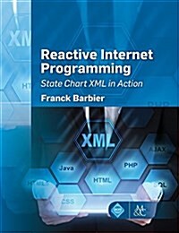 Reactive Internet Programming: State Chart XML in Action (Hardcover)
